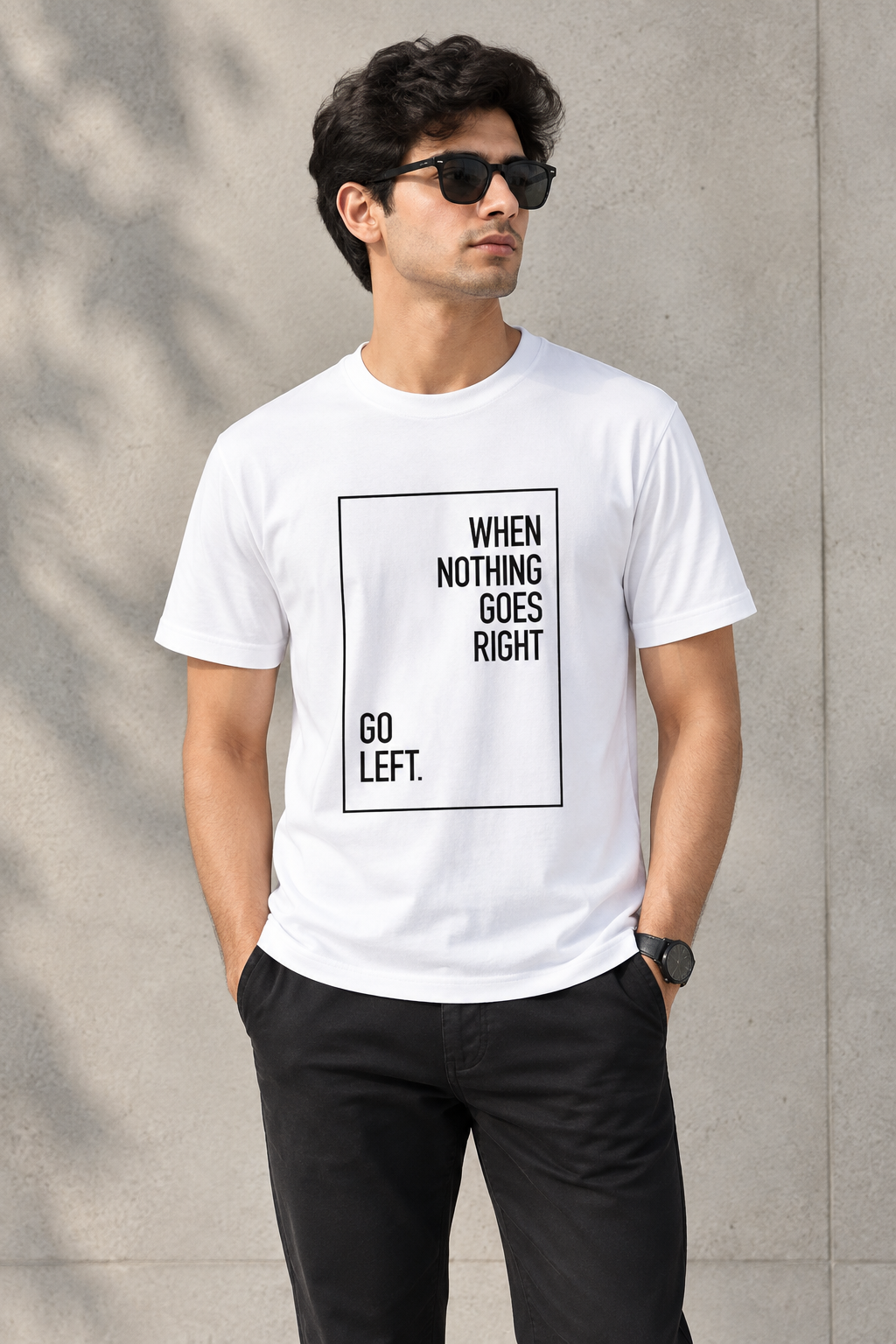 When Nothing goes right go left -  Unisex T-shirt