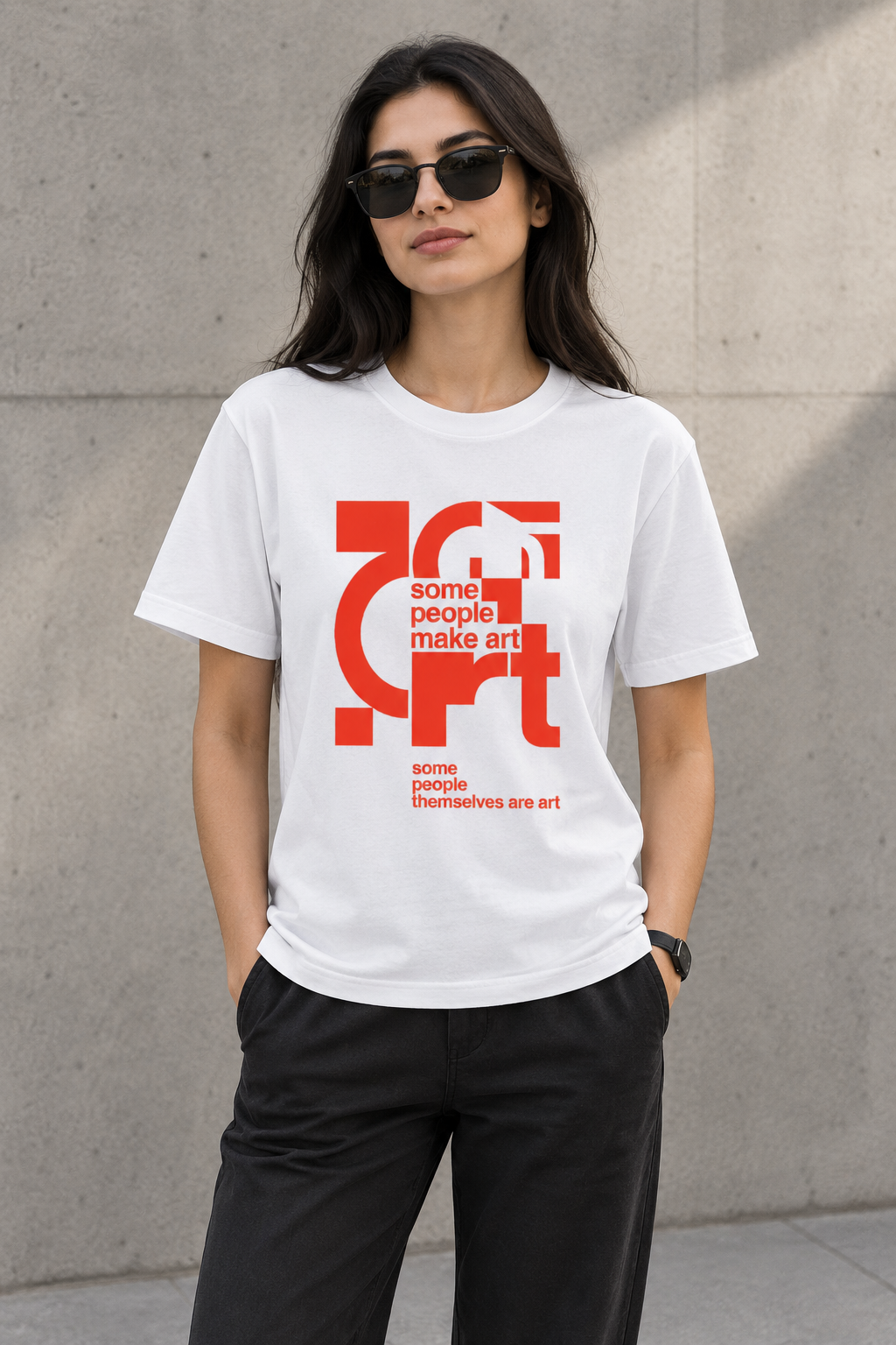 Some People make Art, some people themselves are Art -Unisex T-shirt